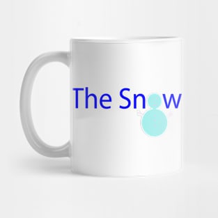 The Snow must go on! Mug